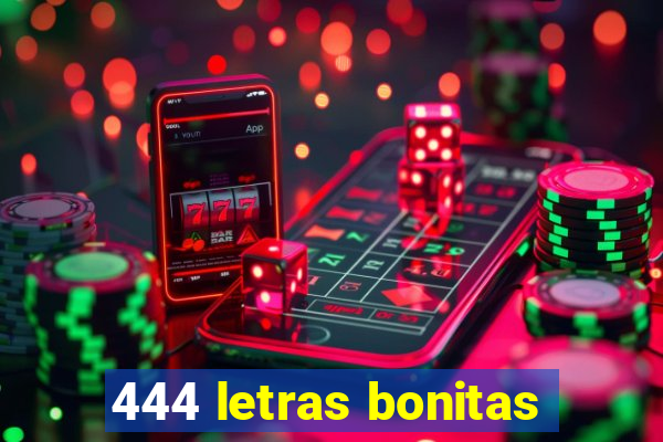 444 letras bonitas